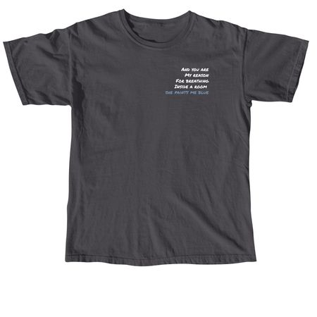 She Paints Me Blue, a Graphite Comfort Colors Unisex Tee