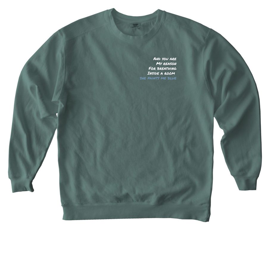 She Paints Me Blue, a Blue Spruce Comfort Colors Crewneck Sweatshirt
