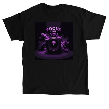 Focus On You, a Black Classic Unisex Tee