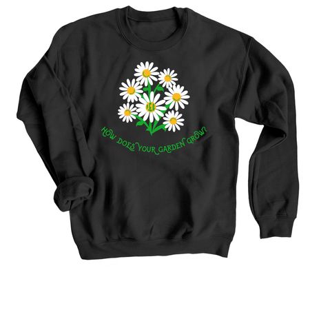 P.E.O. - HOW DOES YOUR GARDEN GROW?, a Black Crewneck Sweatshirt