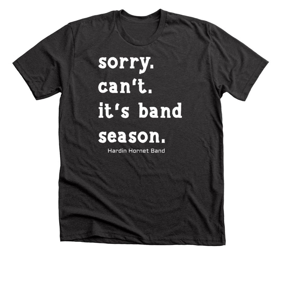 Sorry. Can't. (White), a Dark Grey Heather Premium Unisex Tee