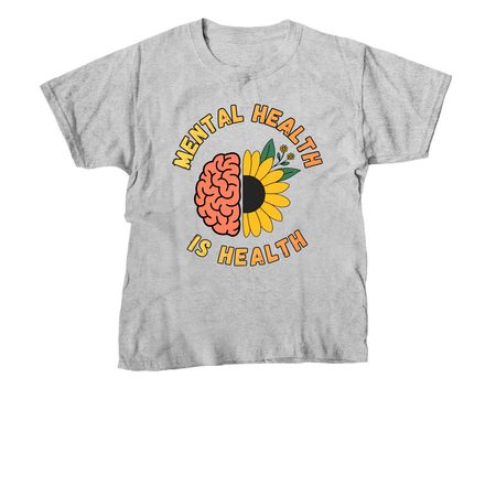 Mental Health is Health, a Sport Grey Youth Unisex Tee