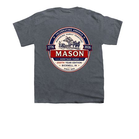 Mason's Heritage Farm 250th Edition, a Dark Heather Youth Unisex Tee