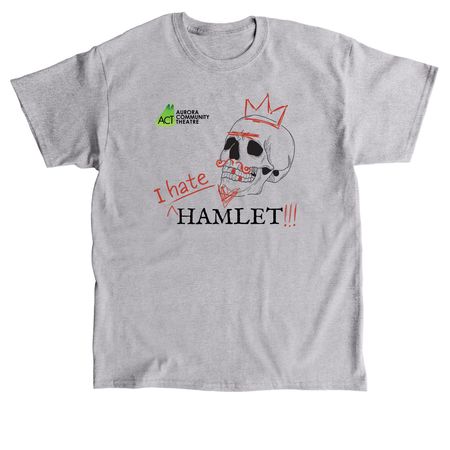 I Hate Hamlet Shirts!, a Sport Grey Classic Unisex Tee