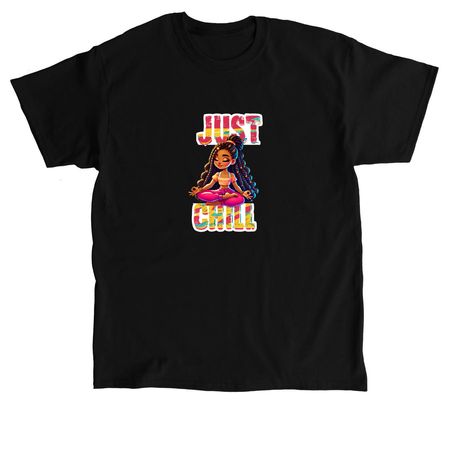 Just Chill, a Black Classic Unisex Tee