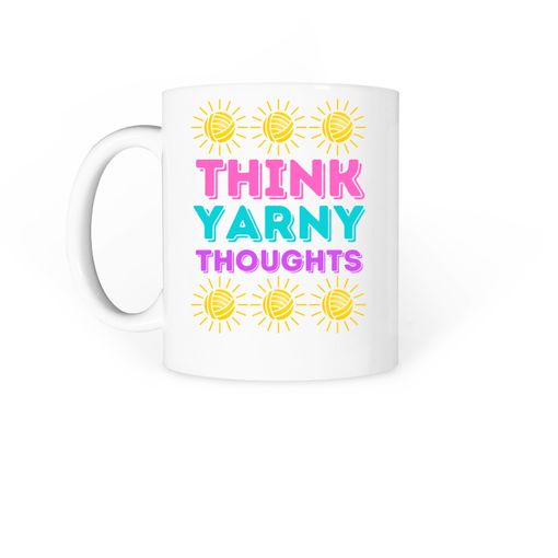 Think Yarny Thoughts Mug! White Coffee Mug