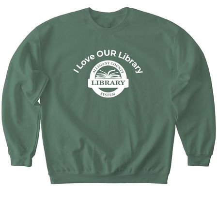 I Love OUR Library, a Military Green Softstyle Crewneck Sweatshirt