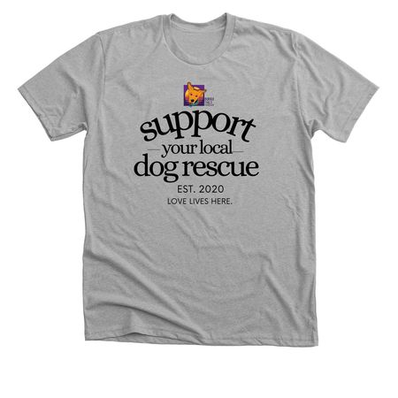 Support You Local Dog Rescue, a Athletic Heather Premium Unisex Tee