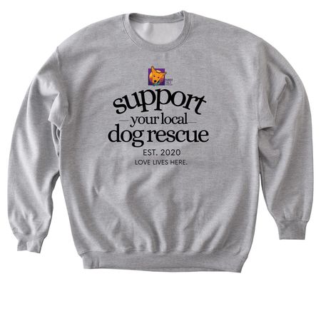 Support You Local Dog Rescue, a Sport Grey Softstyle Crewneck Sweatshirt