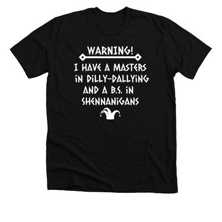 Higher Education Humor, a Solid Black Blend Premium Unisex Tee