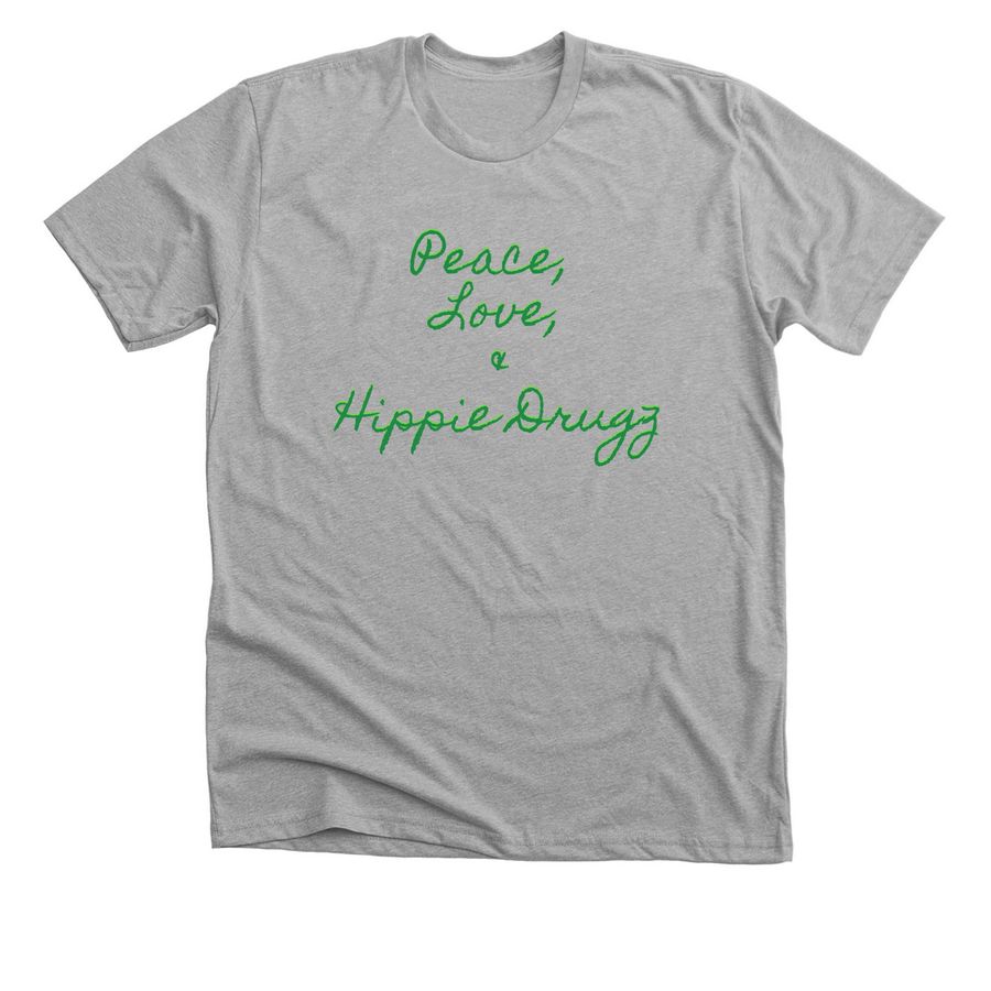 Peace, Love, and Hippie Drugz, a Athletic Heather Premium Unisex Tee
