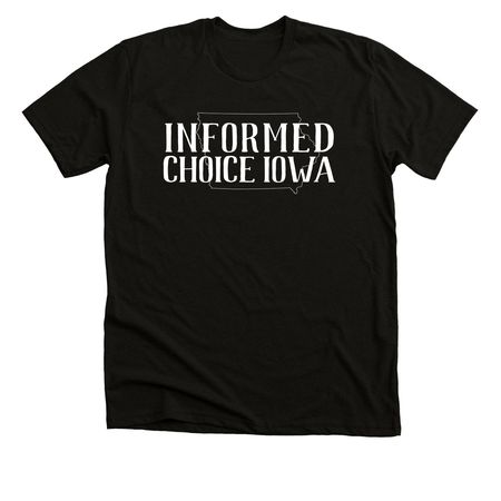 Informed Choice Iowa, a Solid Black Blend Premium Unisex Tee