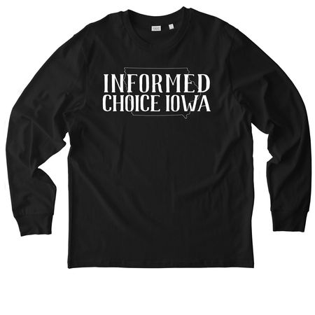 Informed Choice Iowa, a Black Stanley/Stella Unisex Creator 2.0 Long Sleeve Tee
