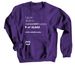 I gave birth to 3 of 10,000 babies, a Purple Crewneck Sweatshirt