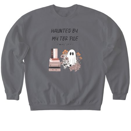 Haunted by My TBR, a Charcoal Softstyle Crewneck Sweatshirt