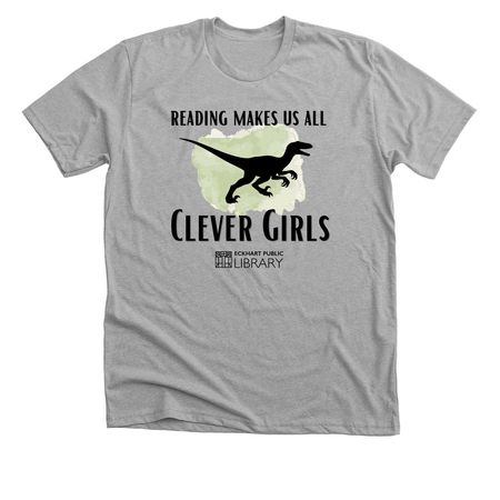 Reading Makes Us All Clever Girls, a Athletic Heather Premium Unisex Tee