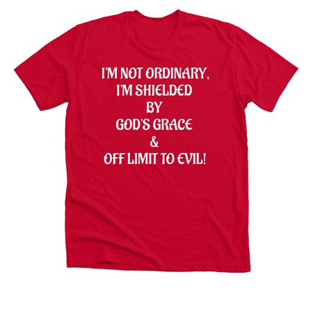 I'm Not Ordinary, a Solid Red Blend Premium Unisex Tee