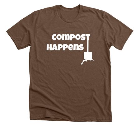 Compost Happens, a Heather Brown Premium Unisex Tee