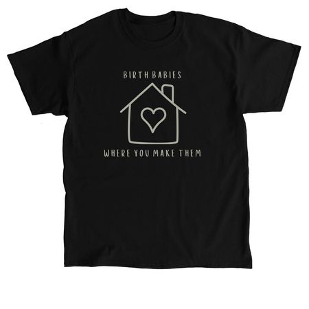 Homebirth T-shirt, a Black Classic Unisex Tee