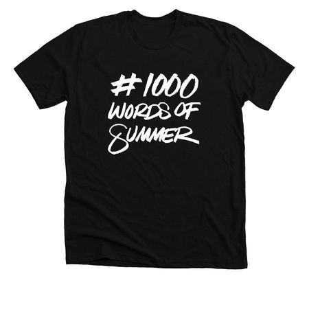 #1000wordsofsummer, a Solid Black Blend Premium Unisex Tee