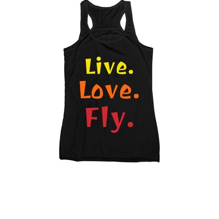 Live. Love. Fly., a Black Women's Racerback