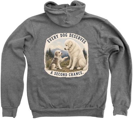 Every Dog Deserves a Second Chance, a Deep Heather Zip Up Hoodie