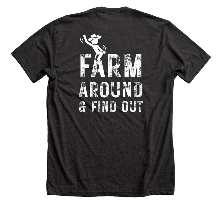 Farm Around & Find Out., a Dark Grey Heather Premium Unisex Tee (back-view)