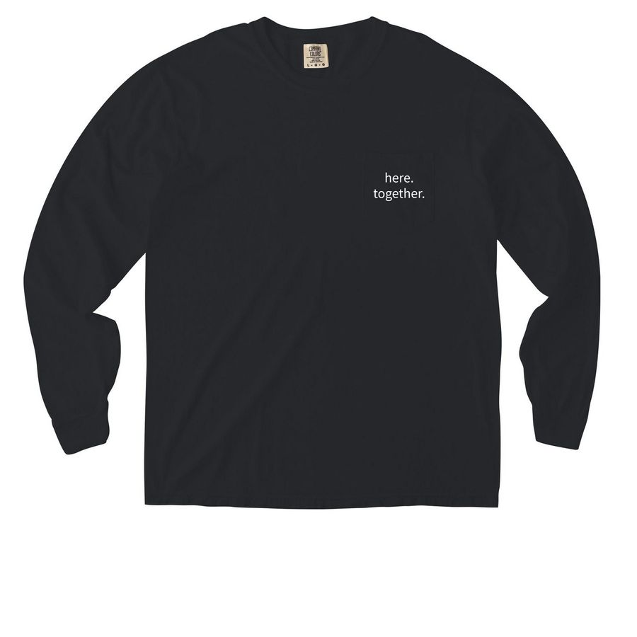 here. together., a Black Comfort Colors Long Sleeve Pocket Tee