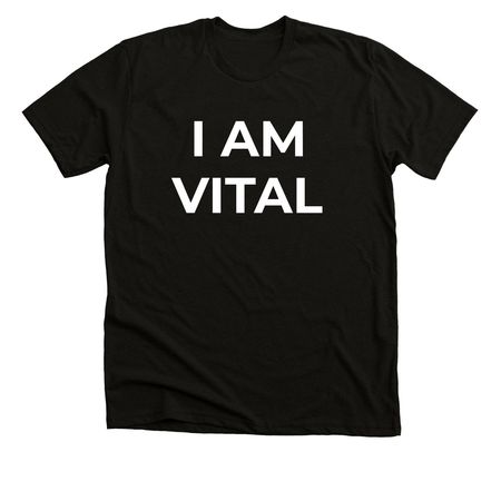 I AM VITAL (TM), a Black Heather Premium Unisex Tee