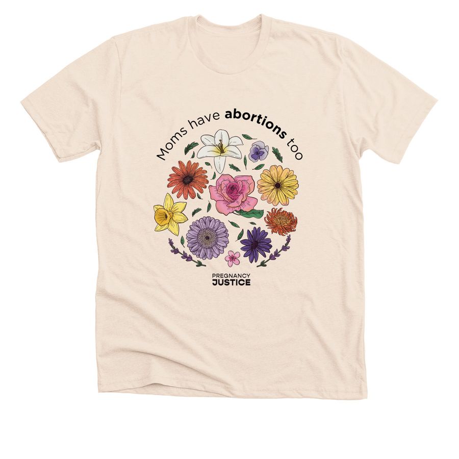 Moms Have Abortions Too, a Heather Soft Cream Premium Unisex Tee