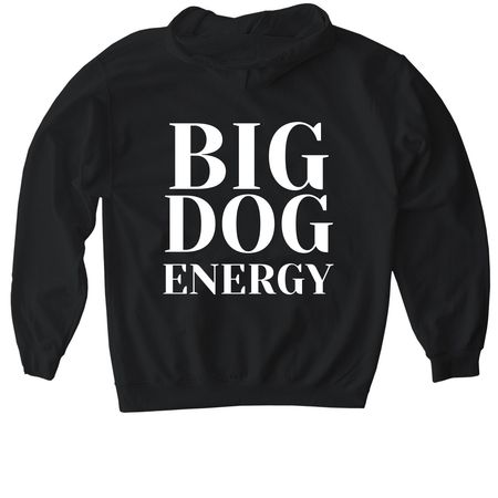 BIG DOG ENERGY, a Black Gildan Softstyle Pullover Hoodie