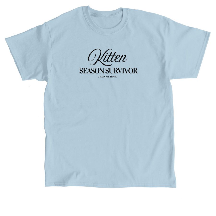 Kitten Season Survivor, a Light Blue Classic Unisex Tee