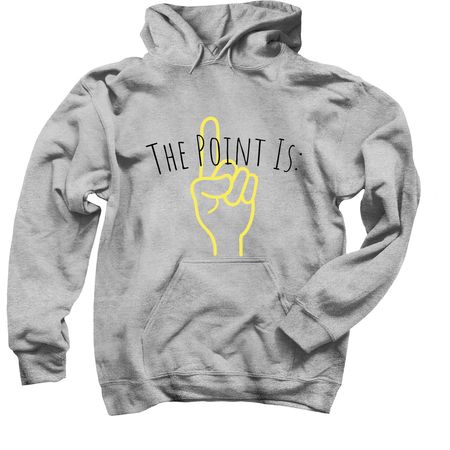 The Point Is: hoodie&nbsp;, a Sport Grey Pullover Hoodie
