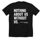 Nothing About US Without Us, a Solid Black Blend Premium Unisex Tee (back-view)