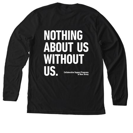 Nothing About US Without Us, a Solid Black Blend Premium Long Sleeve Tee (back-view)