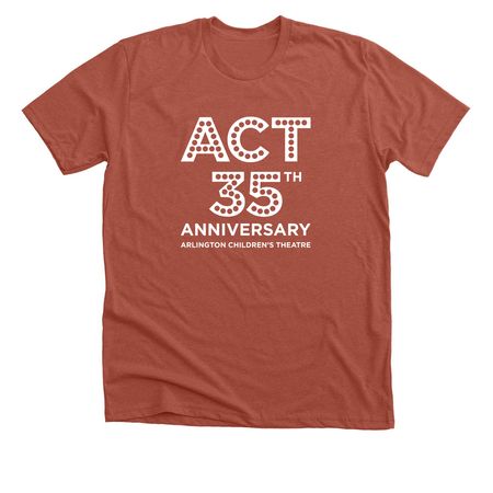 ACT 35th Anniversary tops, a Heather Clay Premium Unisex Tee