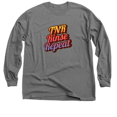 TNR, Rinse, Repeat, a Charcoal Classic Long Sleeve Tee