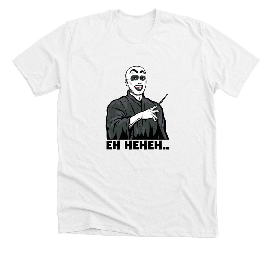 Eh heheh apparel!, a Solid White Blend Premium Unisex Tee