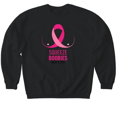 Squeeze Boobies, Save a life, a Black Softstyle Crewneck Sweatshirt