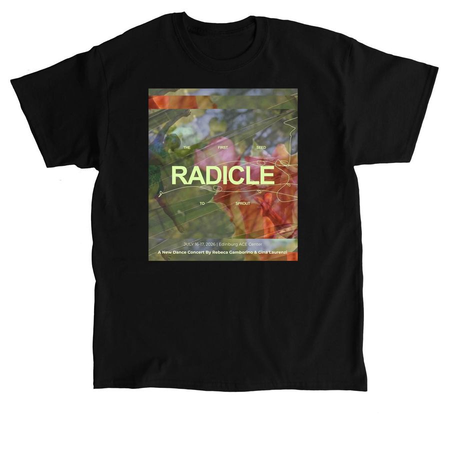 RADICAL: The First Seed to Sprout, a Black Classic Unisex Tee