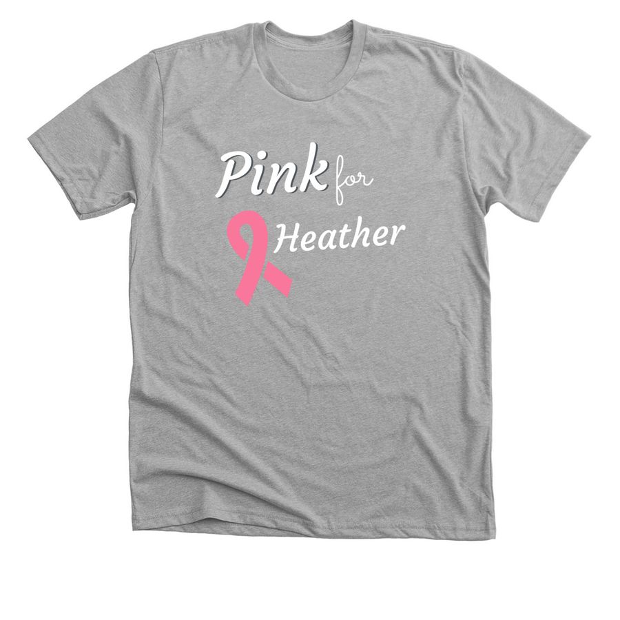 PINK FOR HEATHER&nbsp;, a Athletic Heather Premium Unisex Tee