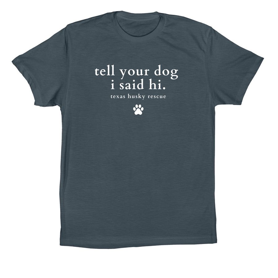 TXHR - Tell Your Dog I Said Hi, a Vintage Navy Premium Cotton Tee
