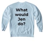 What would Jen do?, a Chambray Comfort Colors Crewneck Sweatshirt (back-view)