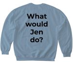 What would Jen do?, a Stone Blue Softstyle Crewneck Sweatshirt (back-view)