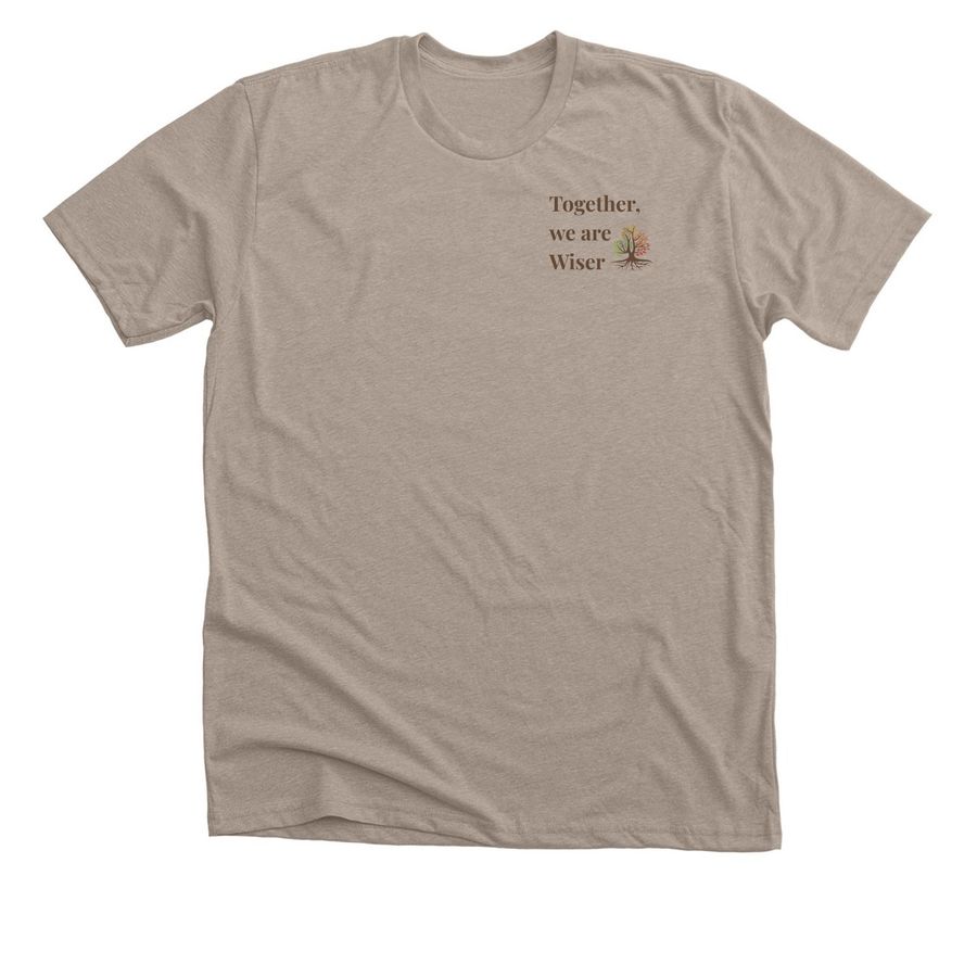 Together, We are Wiser, a Heather Stone Premium Unisex Tee