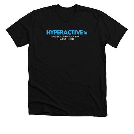 Hyperactive Pups, a Solid Black Blend Premium Unisex Tee