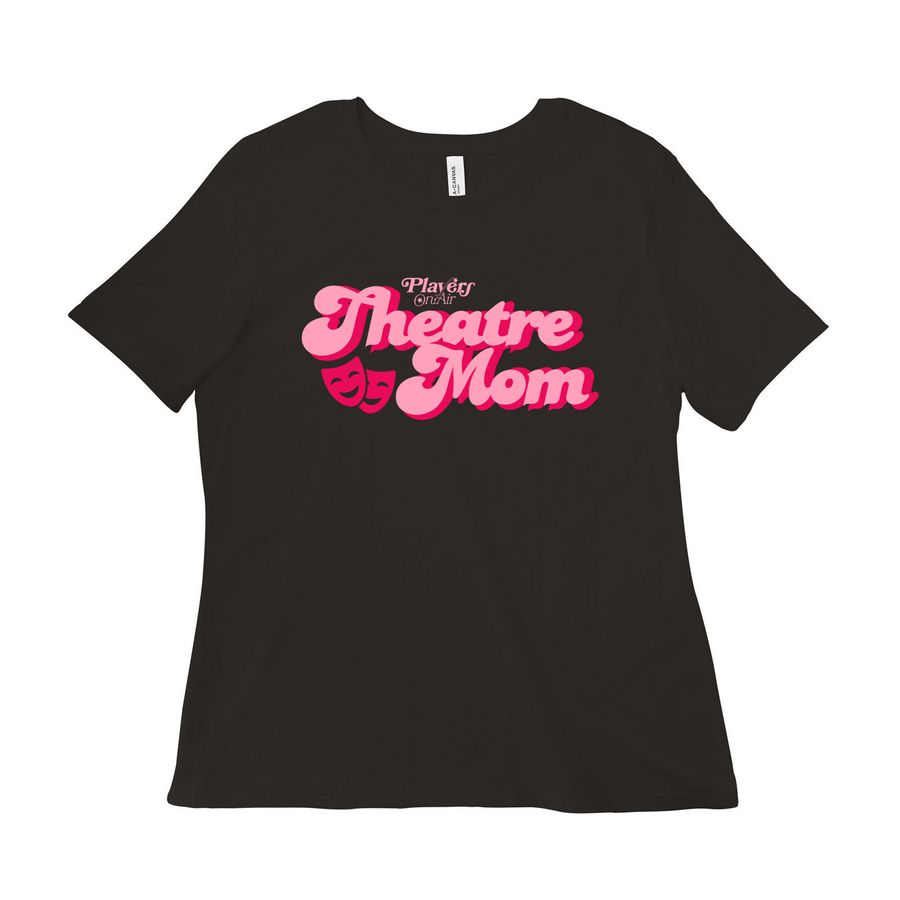 POA - Theatre Mom 2, a Black Women?s Relaxed Cotton Tee