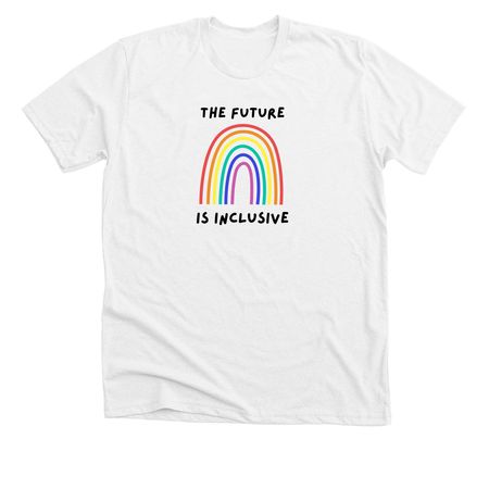 the future is inclusive, a Solid White Blend Premium Unisex Tee