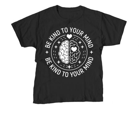 Be kind to your mind, a Black Youth Unisex Tee