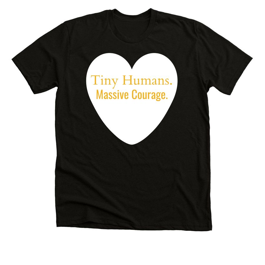 Tiny Humans. Massive Courage., a Solid Black Blend Premium Unisex Tee